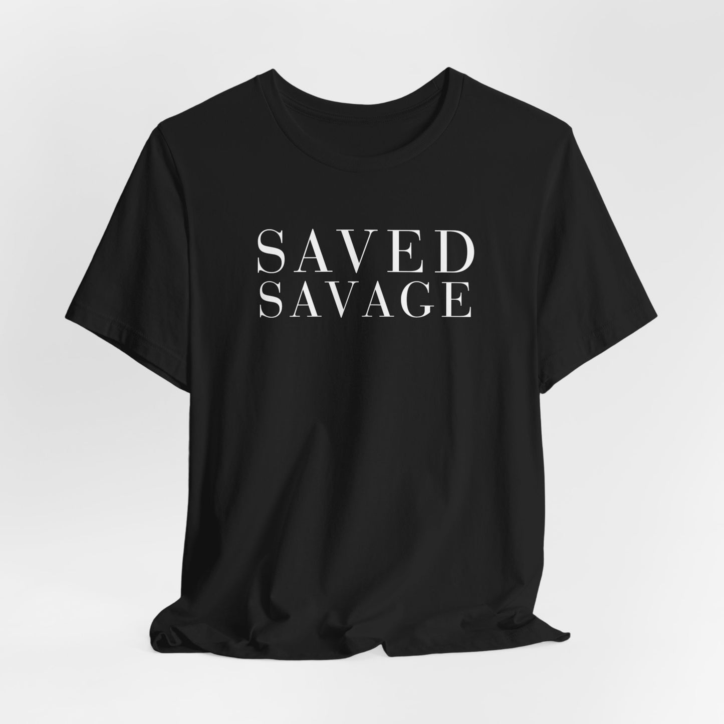 Saved + Savage Unisex Tees - BLACK