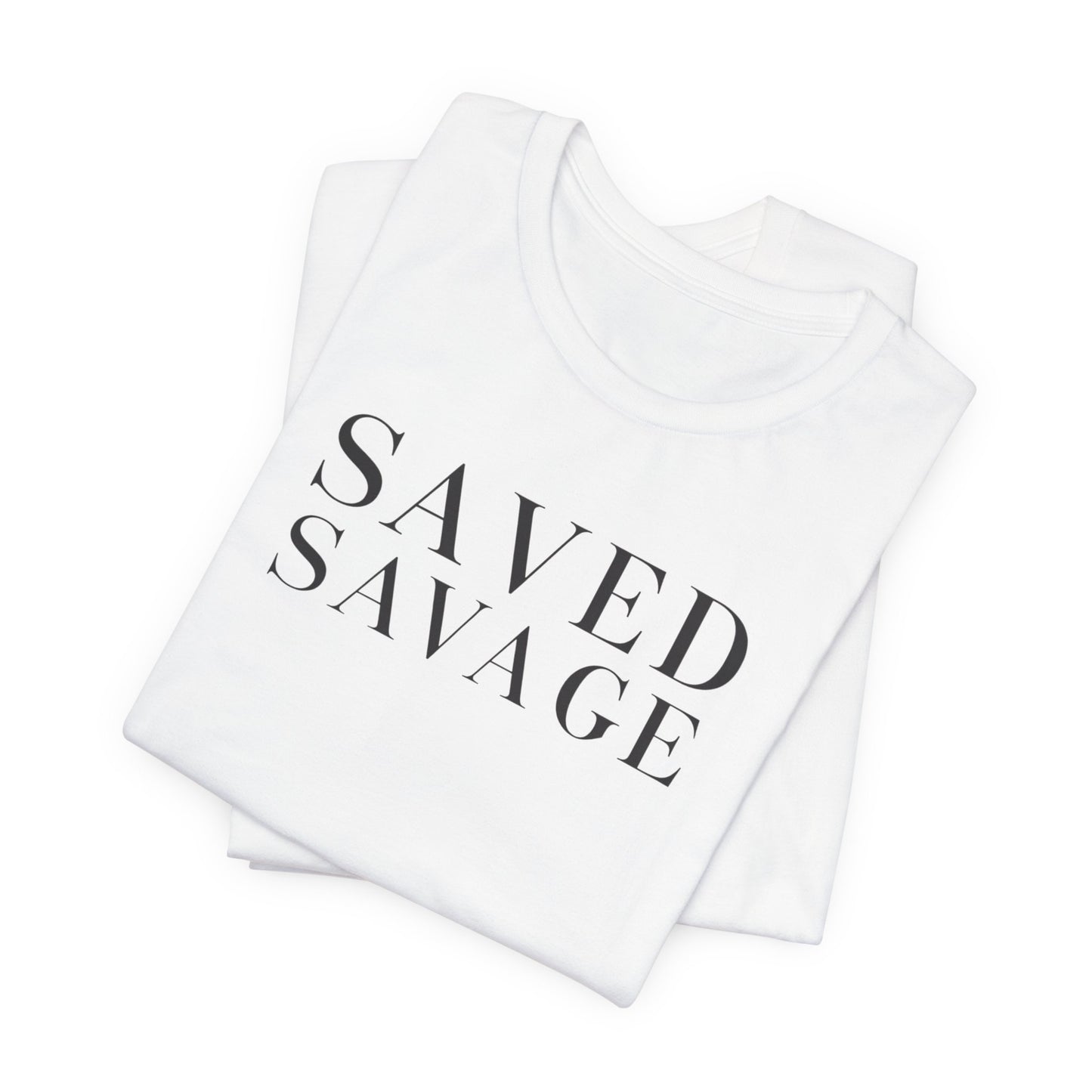 Saved + Savage Unisex Tees - White